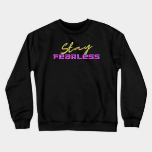 Honey Badger Stay Fearless Crewneck Sweatshirt